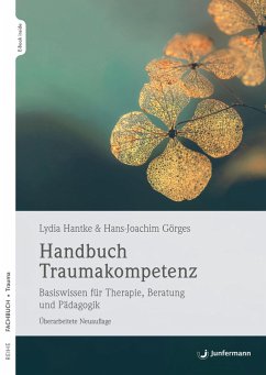 Handbuch Traumakompetenz (eBook, PDF) - Hantke, Lydia; Görges, Hans-Joachim