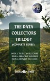 The Data Collectors Trilogy (Complete Series)