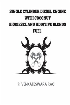 Single Cylinder Diesel Engine with Coconut Biodiesel and Additive Blends Fuels - Rao, P. Venkateswara