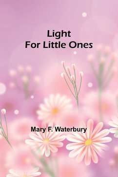 Light for Little Ones - F. Waterbury, Mary