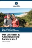 Der Schlüssel zu Gesundheit und Langlebigkeit