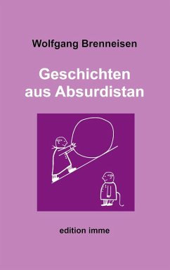 Geschichten aus Absurdistan (eBook, ePUB) - Brenneisen, Wolfgang
