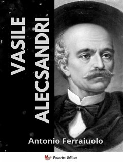 Vasile Alecsandri (eBook, ePUB) - Ferraiuolo, Antonio