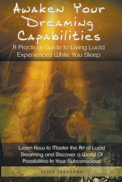 Awaken Your Dreaming Capabilities - Tarazona, Ylich