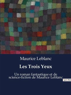 Les Trois Yeux - Leblanc, Maurice