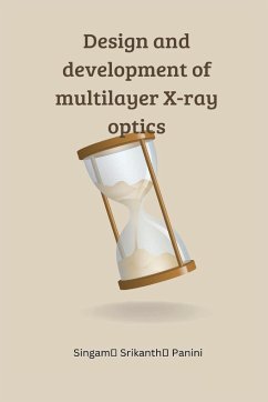 Design and development of multilayer X-ray optics - Panini, Singam Srikanth