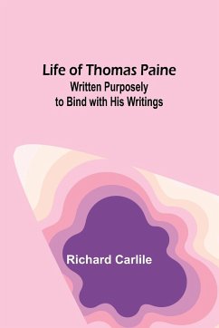 Life of Thomas Paine - Carlile, Richard