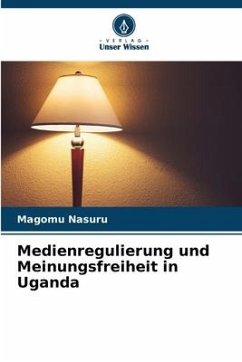 Medienregulierung und Meinungsfreiheit in Uganda - Nasuru, Magomu