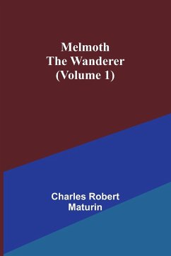 Melmoth the Wanderer (Volume 1) - Robert Maturin, Charles