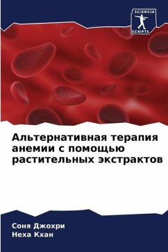 Al'ternatiwnaq terapiq anemii s pomosch'ü rastitel'nyh äxtraktow - Dzhohri, Sonq;Khan, Neha