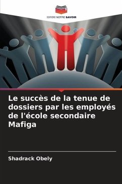 Le succès de la tenue de dossiers par les employés de l'école secondaire Mafiga - Obely, Shadrack