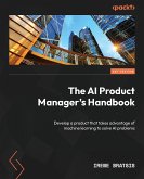 The AI Product Manager's Handbook