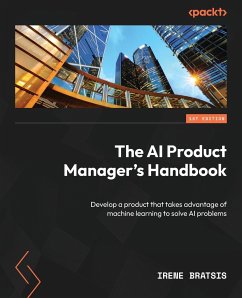 The AI Product Manager's Handbook - Bratsis, Irene