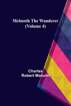 Melmoth the Wanderer (Volume 4) - Robert Maturin, Charles