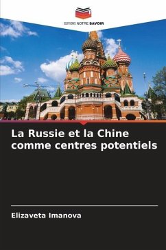 La Russie et la Chine comme centres potentiels - Imanova, Elizaveta