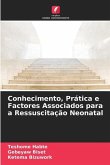 Conhecimento, Prática e Factores Associados para a Ressuscitação Neonatal