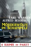 Mörderwölfe im Schafspelz: 4 Krimis im Paket (eBook, ePUB)