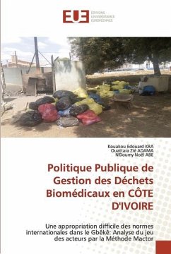 Politique Publique de Gestion des Déchets Biomédicaux en CÔTE D'IVOIRE - KRA, Kouakou Edouard;ADAMA, Ouattara Zié;ABE, N'Doumy Noël