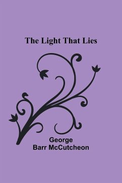 The Light that Lies - Barr Mccutcheon, George