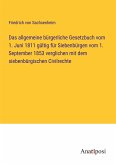 Das allgemeine bürgerliche Gesetzbuch vom 1. Juni 1811 gültig für Siebenbürgen vom 1. September 1853 verglichen mit dem siebenbürgischen Civilrechte