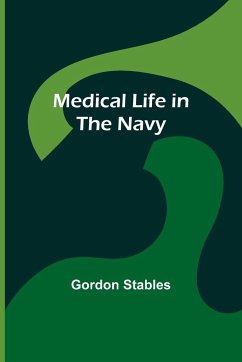 Medical Life in the Navy - Stables, Gordon