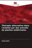 Thérapie alternative dans l'anémie par des extraits de plantes médicinales