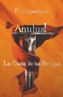 Anulus! La Casa de las brujas - Capomasi, P.