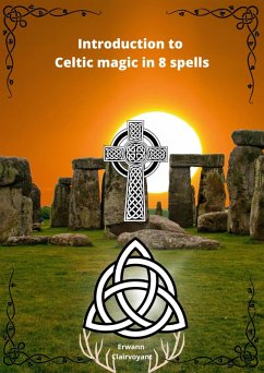 Introduction to Celtic magic in 8 spells (eBook, ePUB)