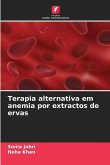 Terapia alternativa em anemia por extractos de ervas