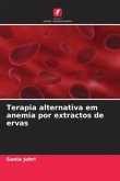 Terapia alternativa em anemia por extractos de ervas