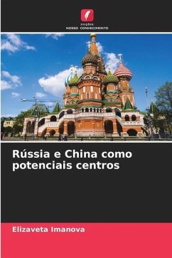 Rússia e China como potenciais centros - Imanova, Elizaveta