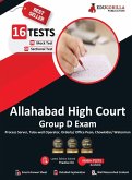 Allahabad High Court Group D Exam Book 2023 (English Edition) - 8 Full Length Mock Tests and 8 Sectional Tests (1000 Solved Questions) with Free Access to Online Tests