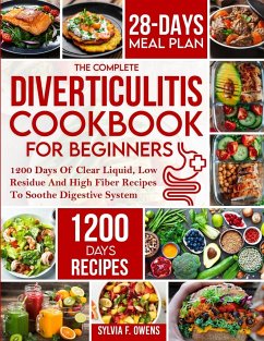 The Complete Diverticulitis Cookbook For Beginners - Owens, Sylvia F.