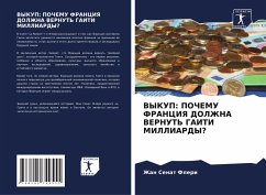 VYKUP: POChEMU FRANCIYa DOLZhNA VERNUT' GAITI MILLIARDY? - Senat Fleri, Zhan