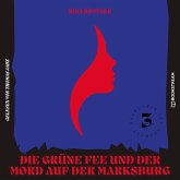Die grüne Fee und der Mord auf der Marksburg (MP3-Download)