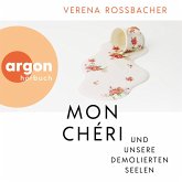 Mon Chéri und unsere demolierten Seelen (MP3-Download)