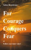 For Courage Conquers Fear (eBook, ePUB)