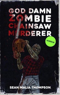 Cover God Damn Zombie Chainsaw Murderer (eBook, ePUB)