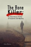 The Bone Killer: An Electrifying Thriller of Suspense and Mystery (eBook, ePUB)