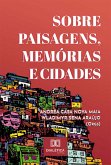 Sobre Paisagens, Memórias e Cidades (eBook, ePUB)