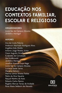 Educação nos contextos familiar, escolar e religioso (eBook, ePUB) - Moreira, Lúcia Vaz de Campos; Menegat, Jardelino