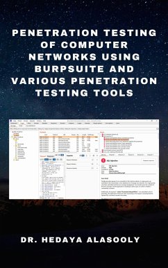 Penetration Testing of Computer Networks Using BurpSuite and Various Penetration Testing Tools (eBook, ePUB) - Alasooly, Hedaya