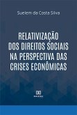 Relativização dos Direitos Sociais na perspectiva das crises econômicas (eBook, ePUB)