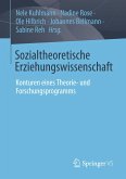 Sozialtheoretische Erziehungswissenschaft