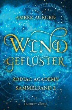 Windgeflüster - Zodiac Academy Sammelband 2 - Auburn, Amber