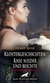 Klostergeschichten: Knie nieder und beichte   Erotische Geschichte + 2 weitere Geschichten