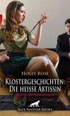 Klostergeschichten: Die heiße Äbtissin   Erotische Geschichte + 1 weitere Geschichte