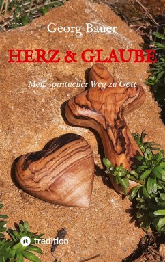 Herz & Glaube - Bauer, Georg