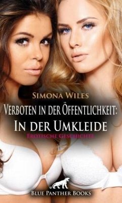 Cover Verboten in der Öffentlichkeit: In der Umkleide   Erotische Geschichte + 1 weitere Geschichte