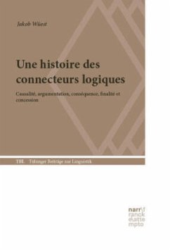 Une histoire des connecteurs logiques - Wüest, Jakob